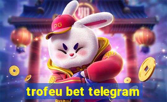 trofeu bet telegram